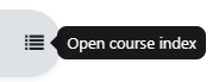 A placeholder icon resembling a bulleted list that can be toggled to expand the minimized course navigation menu.