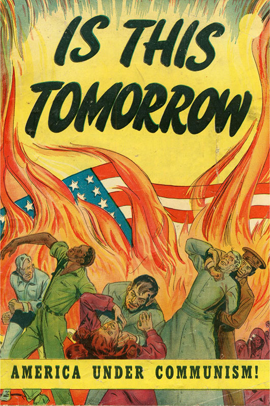 Postwar propaganda such as this comic book, the cover of which showed invading Russians attacking Americans and the U.S. flag