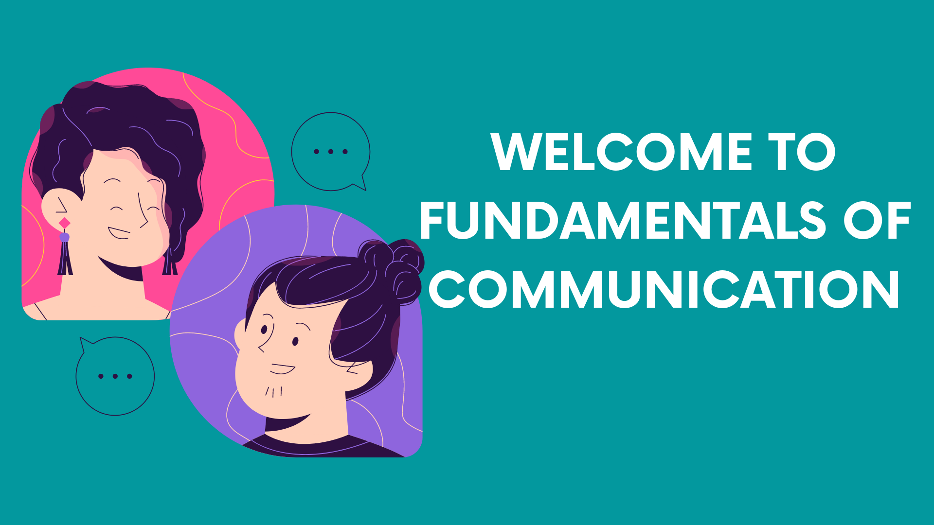 Text: Welcome to Fundamentals of Communication
Picture: A male and female talking